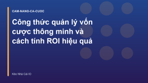 Read more about the article Công thức quản lý vốn cược thông minh và cách tính ROI hiệu quả