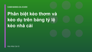 Read more about the article Phân biệt kèo thơm và kèo dụ trên bảng tỷ lệ kèo nhà cái