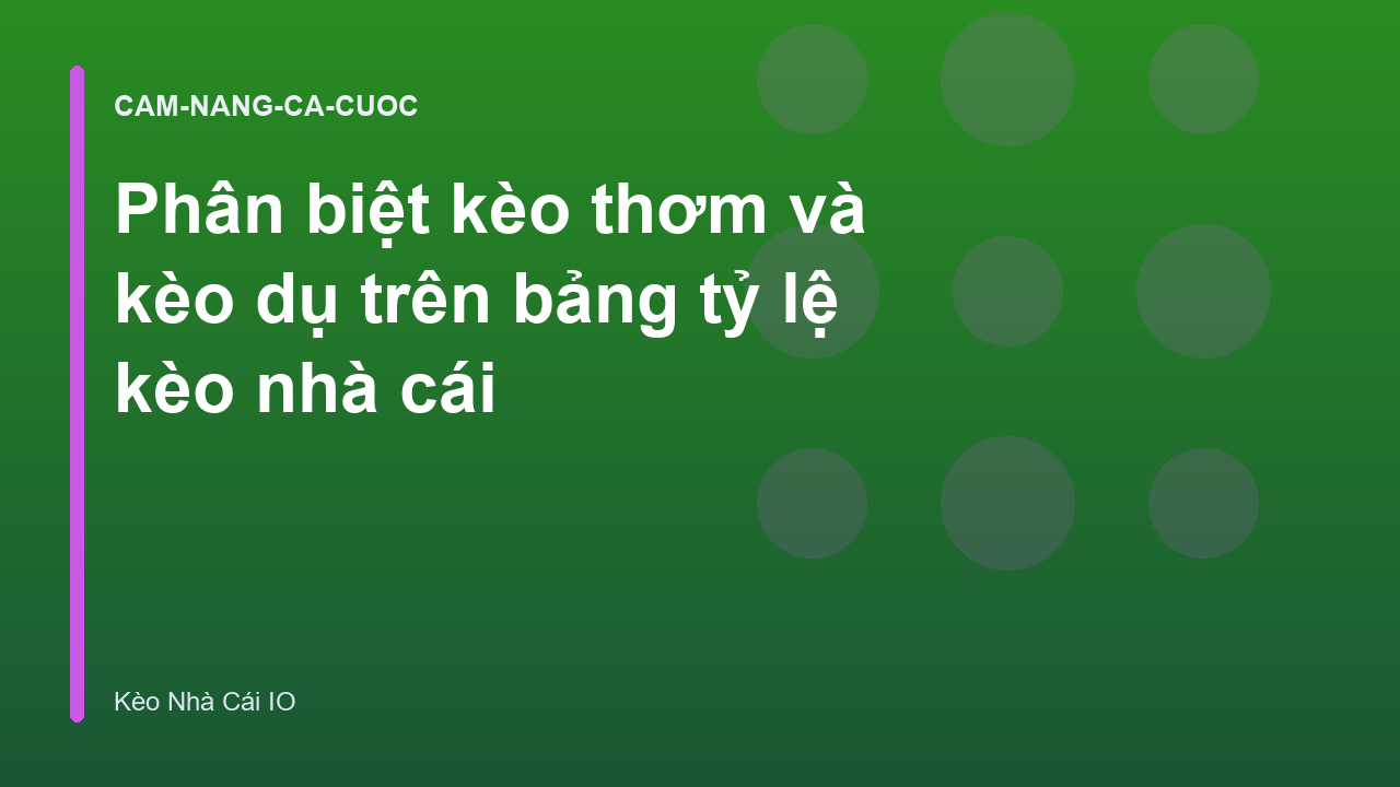Read more about the article Phân biệt kèo thơm và kèo dụ trên bảng tỷ lệ kèo nhà cái